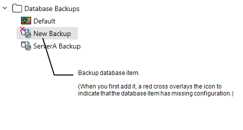 Backup database item has a red cross when you first add it. This indicates that it has missing configuration.